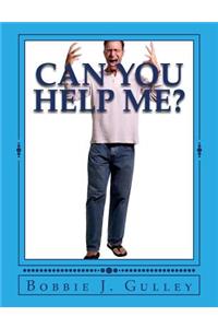 Can You Help Me?