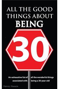 All the Good Things About Being 30