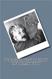 The Einstein Theory of Relativity