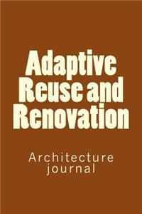 Adaptive Reuse and Renovation