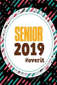 Senior 2019 #overit