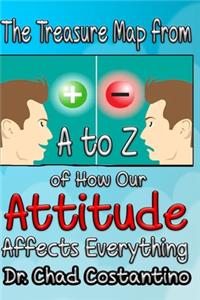 Treasure Map from A-Z on How Our Attitude Affects Everything