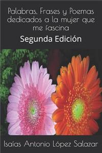 Palabras, Frases Y Poemas Dedicados a la Mujer Que Me Fascina