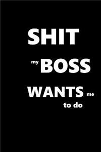 2019 Weekly Planner Funny Saying Shit Boss Wants Me To Do 134 Pages