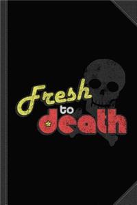 Fresh to Death Vintage Journal Notebook