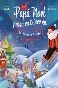 Papá Noel Pasea en Trineo en la Víspera de Navidad