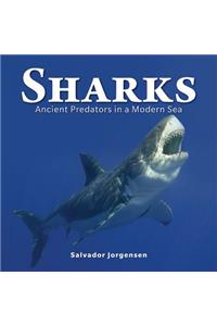 Sharks: Ancient Predators in a Modern Sea