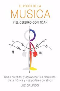 El Poder de la Música y el Cerebro con TDAH