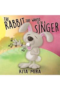 The Rabbit That Wanted to be a Singer