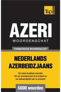 Thematische woordenschat Nederlands-Azerbeidzjaans - 5000 woorden