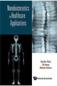 Nanobioceramics for Healthcare Applications