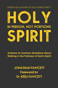 Holy Spirit In Person, Not Portions
