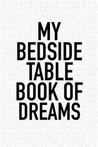 My Bedside Table Book of Dreams