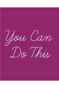 You Can Do This