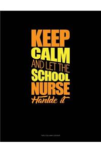 Keep Calm and Let the School Nurse Handle It: Two Column Ledger