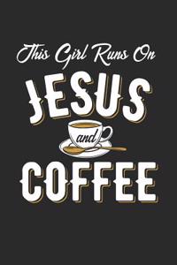 This Girl Runs on Jesus and Coffee