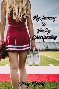 My Journey to Varsity Cheerleading