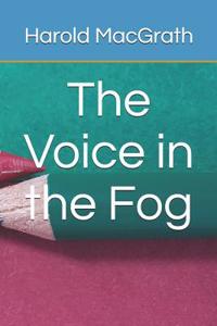 The Voice in the Fog