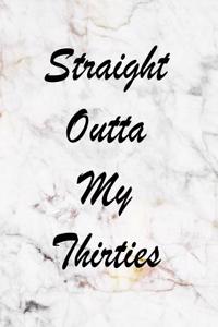 Straight Outta My Thirties