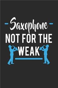 Saxophone Not for the Weak