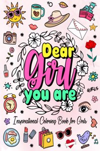 Dear Girl, You Are