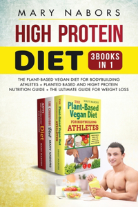High Protein Diet (3 Books in 1)