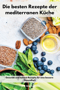 Die besten Rezepte der mediterranen Küche