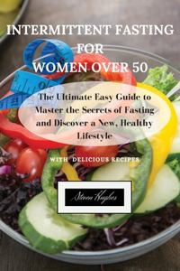 Intermittent Fasting for Women Over 50