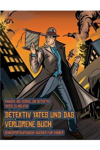 Denksportaufgaben-Bücher für Kinder (Detektiv Yates und das verlorene Buch)