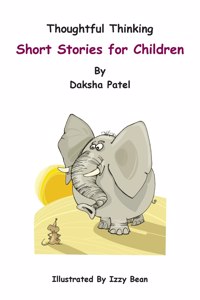 Thoughtful Thinking – Short Stories for Children
