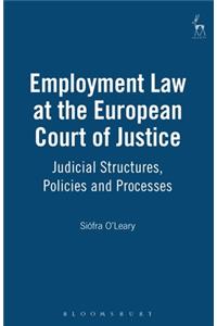 Employment Law at the European Court of Justice