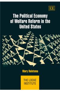The Political Economy of Welfare Reform in the United States