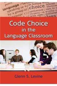 Code Choice in the Language Classroom