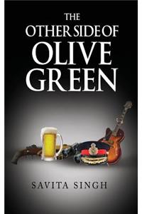 The Other Side of Olive Green