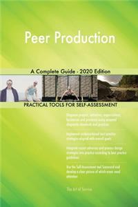 Peer Production A Complete Guide - 2020 Edition