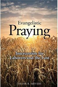 Evangelistic Praying