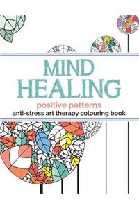 Mind Healing Anti-Stress Art Therapy Colouring Book