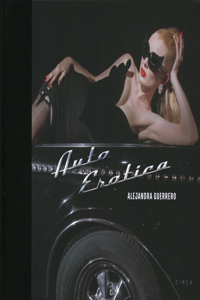 Alejandra Guerrero - Auto Erotica