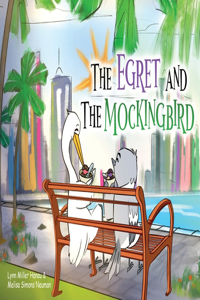 Egret and the Mockingbird
