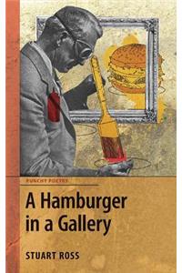 A Hamburger in a Gallery
