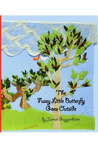 The Fussy Little Butterfly Goes Outside