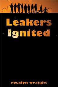Leakers Ignited