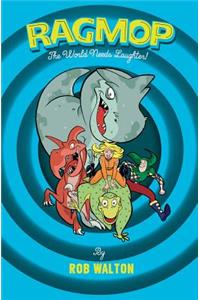 Ragmop: The World Needs Laughter