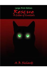 Rescue: A Litter of Quetzels: Large Print Edition