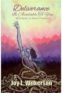 Deliverance Is Available to You