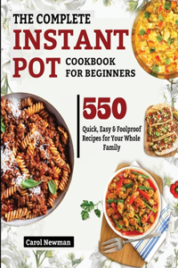 The Complete Instant Pot Cookbook for Beginners