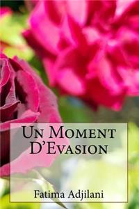 Un Moment D'Evasion