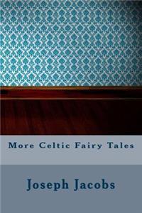 More Celtic Fairy Tales