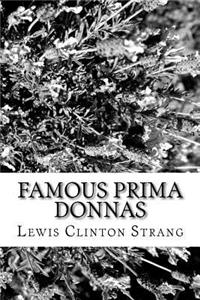 Famous Prima Donnas