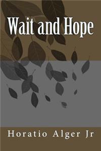 Wait and Hope